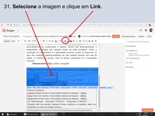 31. Selecione a imagem e clique em Link.
 