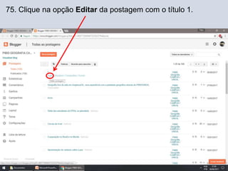 75. Clique na opção Editar da postagem com o título 1.
 