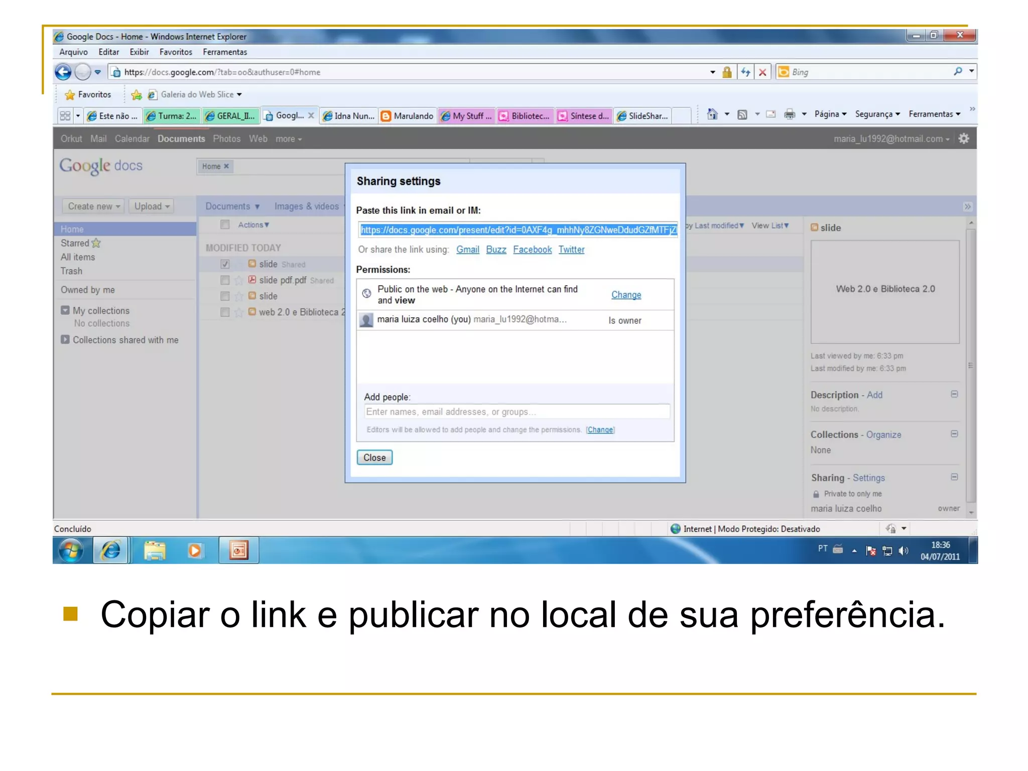 Copiar o link e publicar no local de sua preferência.