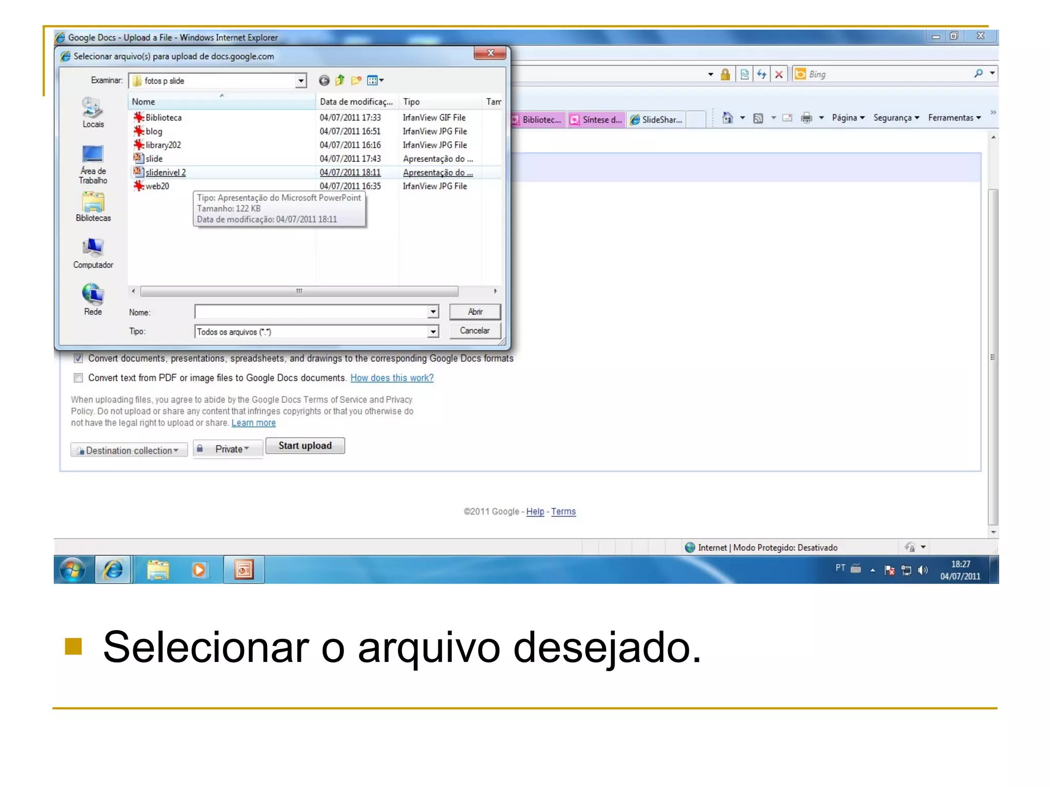 Selecionar o arquivo desejado.