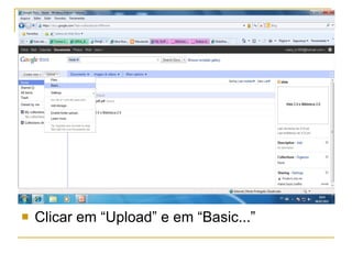 Clicar em “Upload” e em “Basic...” 