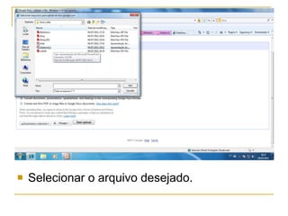 Selecionar o arquivo desejado. 