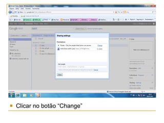 Clicar no botão “Change” 