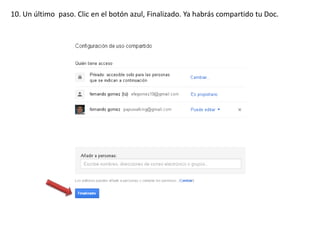10. Un último paso. Clic en el botón azul, Finalizado. Ya habrás compartido tu Doc.
 