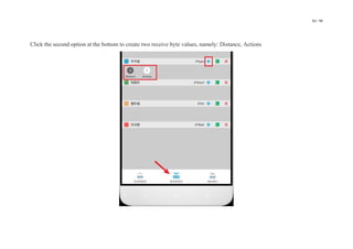 84 / 98
Click the second option at the bottom to create two receive byte values, namely: Distance, Actions
 