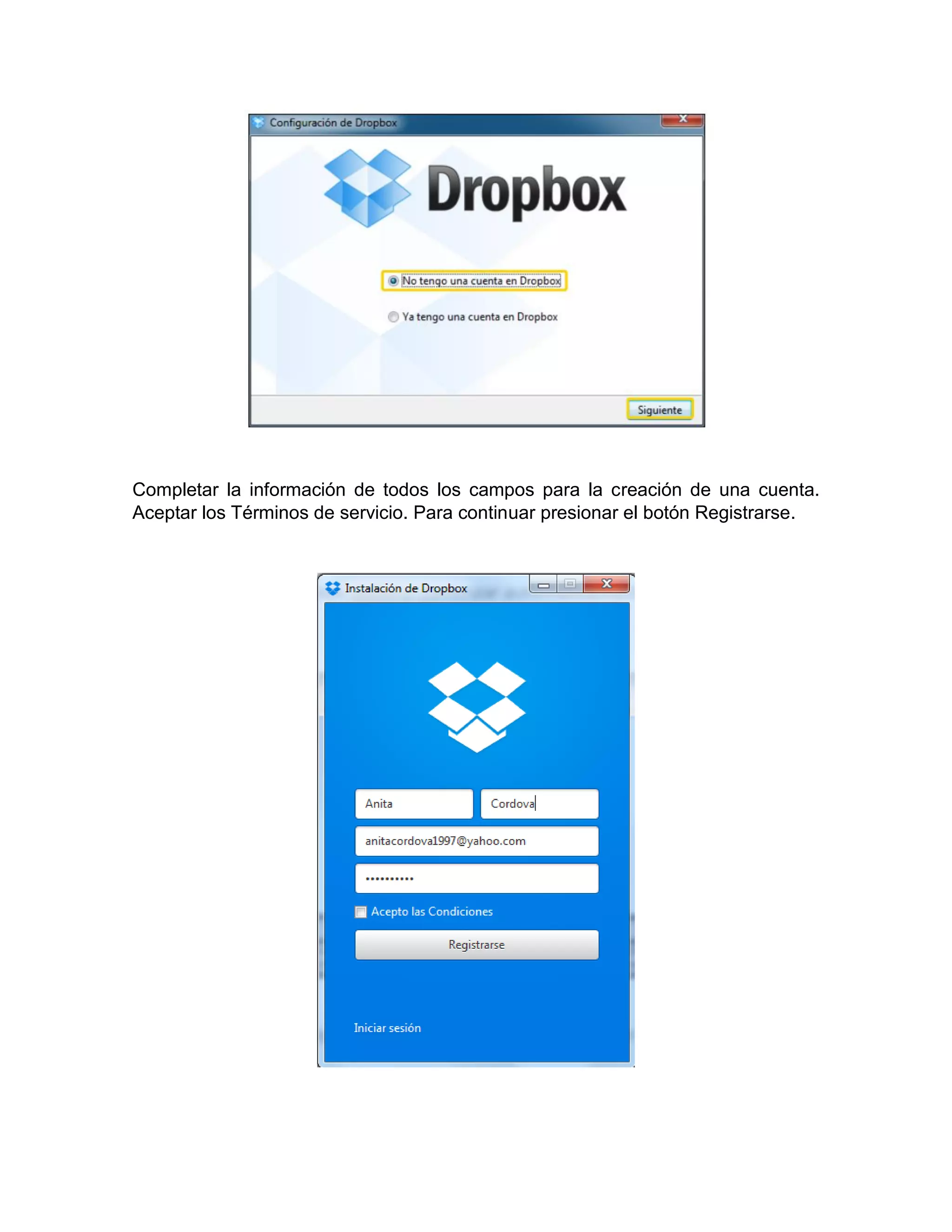 Completar la información de todos los campos para la creación de una cuenta.
Aceptar los Términos de servicio. Para continuar presionar el botón Registrarse.
 