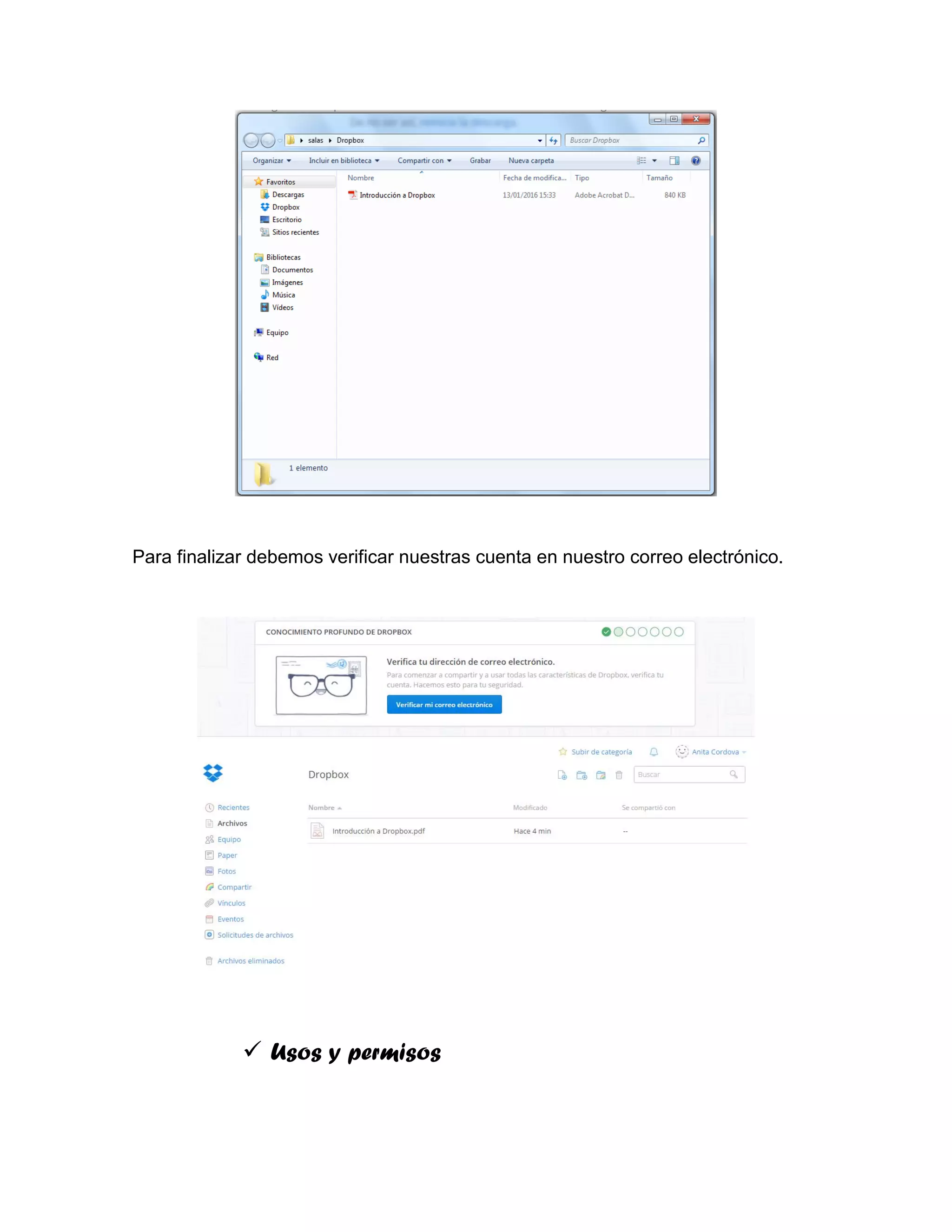 Para finalizar debemos verificar nuestras cuenta en nuestro correo electrónico.
 Usos y permisos
 