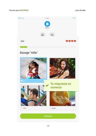 Tutorial app DUOLINGO Luisa Miralles
16
 