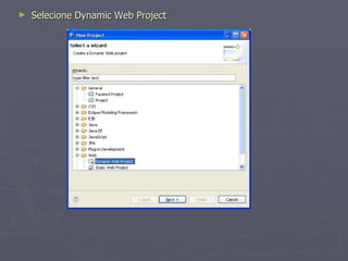 Selecione Dynamic Web Project 
