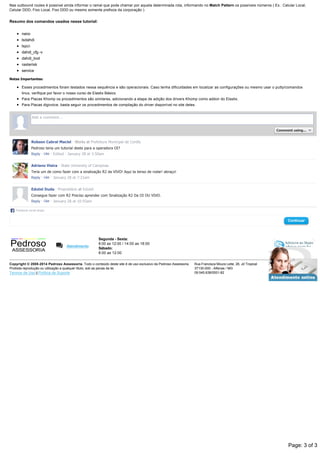 Continuar
Nas outbound routes é possível ainda informar o ramal que pode chamar por aquela determinada rota, informando no Match Pattern os possíveis números ( Ex.: Celular Local,
Celular DDD, Fixo Local, Fixo DDD ou mesmo somente prefixos da corporação ).
Resumo dos comandos usados nesse tutorial:
nano
lsdahdi
lspci
dahdi_cfg ­v
dahdi_tool
rasterisk
service
Notas Importantes:
Esses procedimentos foram testados nessa sequência e são operacionais. Caso tenha dificuldades em localizar as configurações ou mesmo usar o putty/comandos
linux, verifique por favor o nosso curso de Elastix Básico
Para Placas Khomp os procedimentos são similares, adicionando a etapa de adição dos drivers Khomp como addon do Elastix.
Para Placas digivoice, basta seguir os procedimentos de compilação do driver disponível no site deles.
Atendimento
Segunda ­ Sexta:
8:00 as 12:00 / 14:00 as 18:00
Sábado:
8:00 as 12:00
Copyright © 2008­2014 Pedroso Assessoria. Todo o conteúdo deste site é de uso exclusivo da Pedroso Assessoria. 
Proibida reprodução ou utilização a qualquer título, sob as penas da lei.
Termos de Uso || Política de Suporte
Rua Francisca Moura Leite, 28, Jd Tropical
37130­000 ­ Alfenas / MG
09.545.638/0001­82
*
*
*
Facebook social plugin
Add a comment...
Comment using...
Robson Cabral Maciel · Works at Prefeitura Municipal de Cortês
Pedroso teria um tutorial deste para a operadora OI?
Reply · Like · Edited · January 28 at 3:50am
Adriano Vieira · State University of Campinas
Teria um de como fazer com a sinalização R2 da VIVO! Aqui ta tenso de rodar! abraço!
Reply · Like · January 28 at 7:21am
Edutel Duda · Proprietário at Edutel
Consegue fazer com R2 Preciso aprender com Sinalização R2 Da OI OU VIVO.
Reply · Like · January 28 at 10:55am
Page: 3 of 3
 