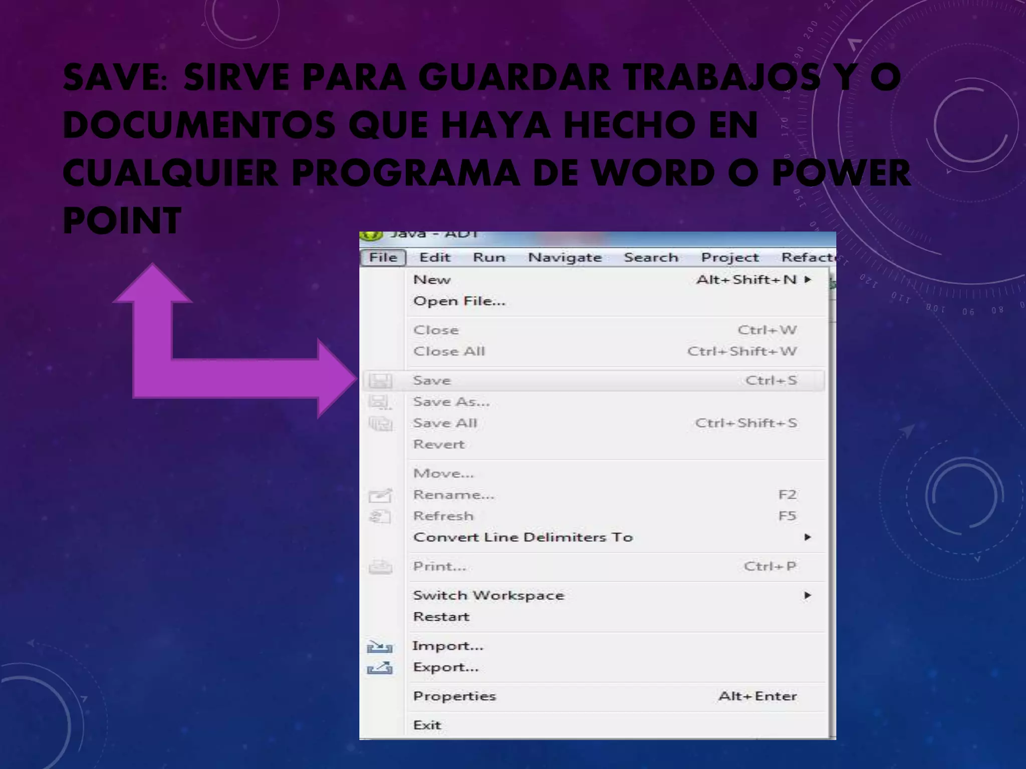 SAVE: SIRVE PARA GUARDAR TRABAJOS Y O
DOCUMENTOS QUE HAYA HECHO EN
CUALQUIER PROGRAMA DE WORD O POWER
POINT
 