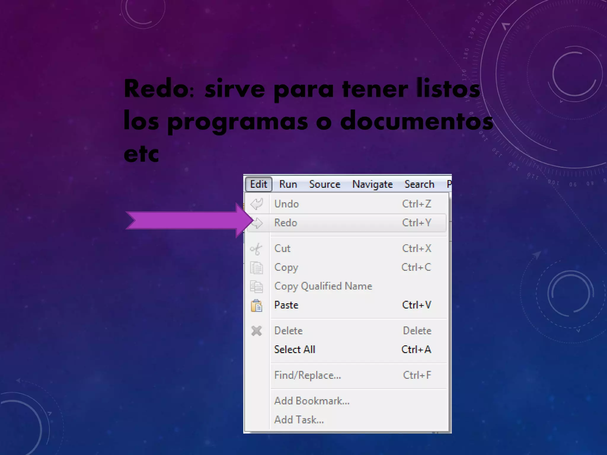 Redo: sirve para tener listos
los programas o documentos
etc
 