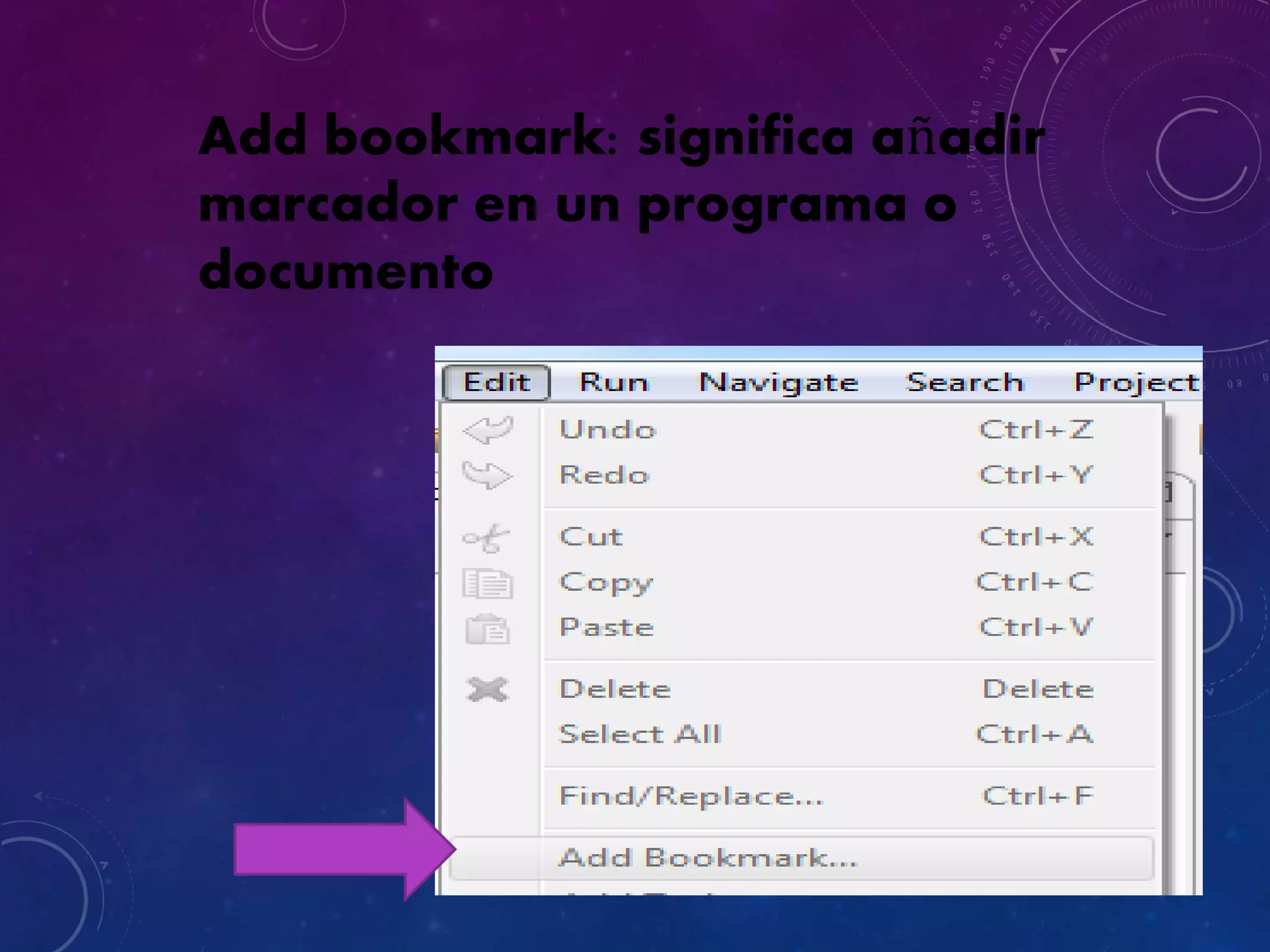 Add bookmark: significa añadir
marcador en un programa o
documento
 