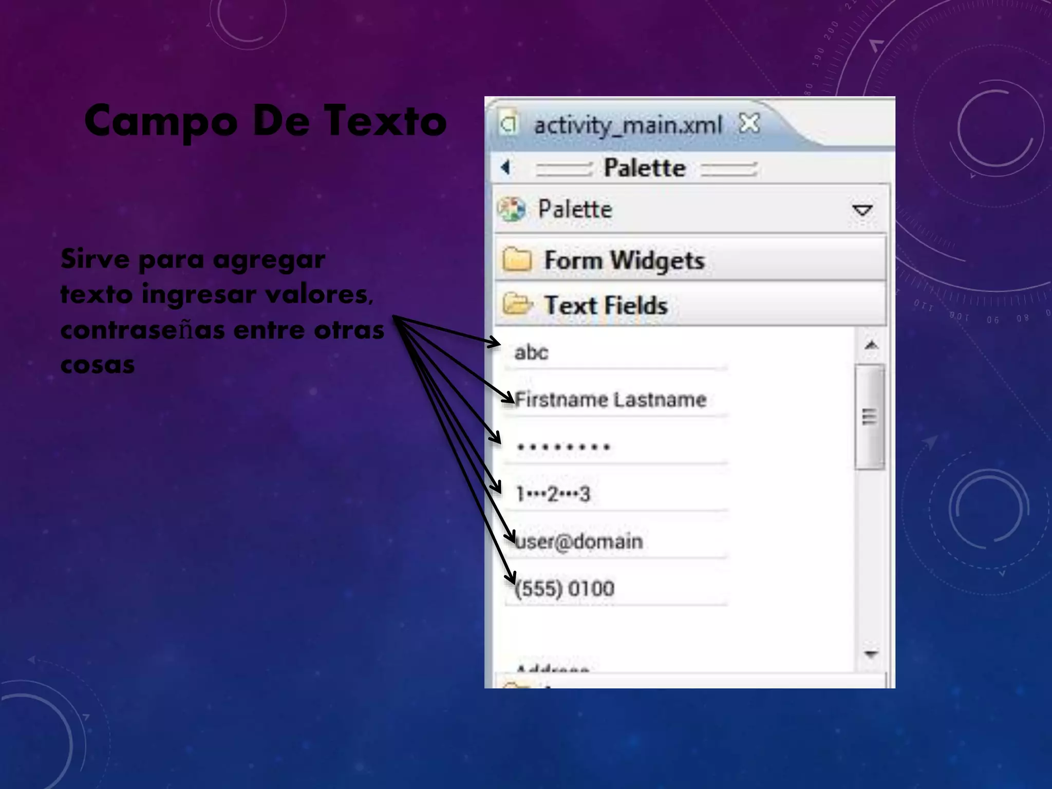 Campo De Texto
Sirve para agregar
texto ingresar valores,
contraseñas entre otras
cosas
 