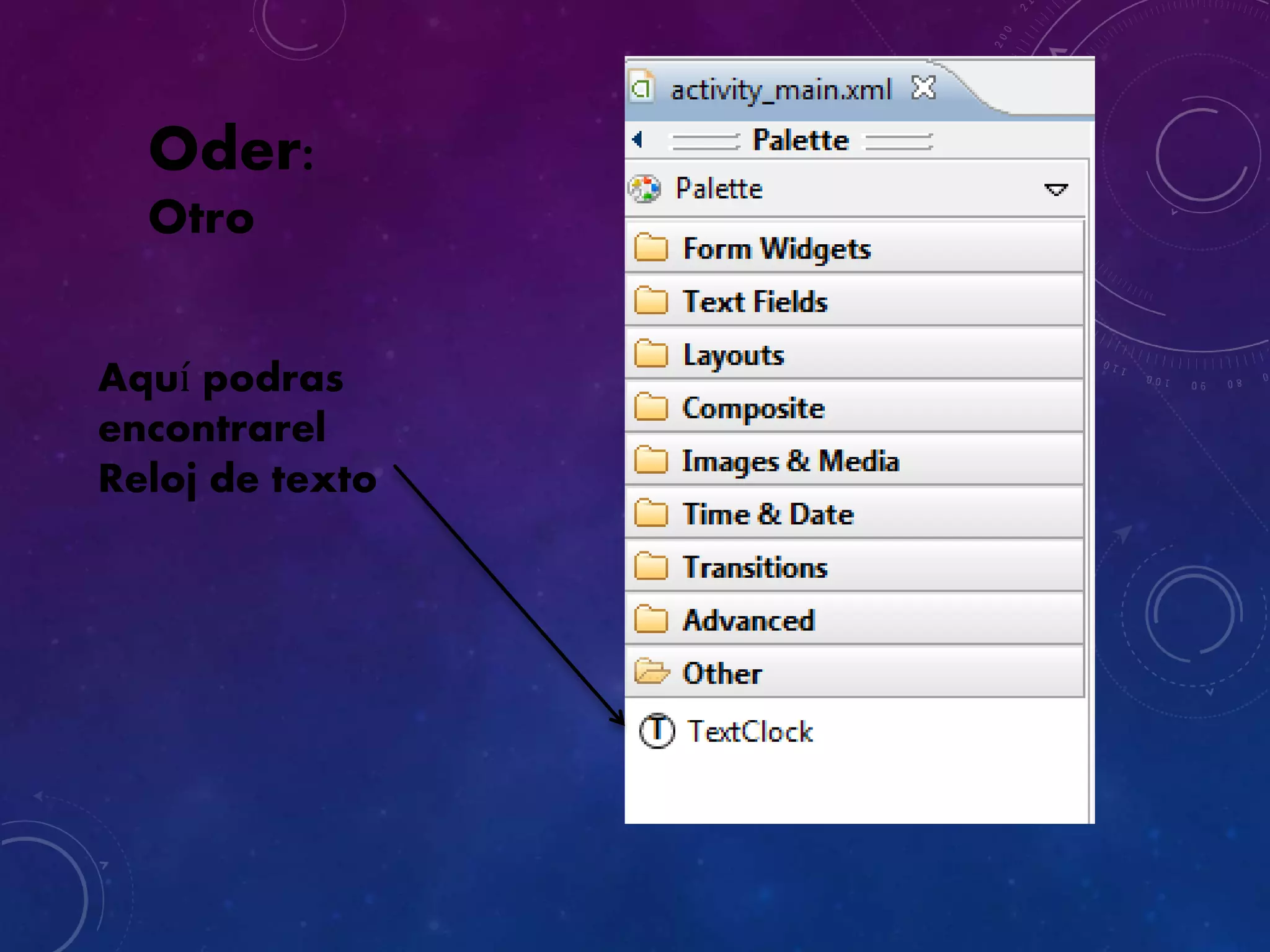 Oder:
Otro
Aquí podras
encontrarel
Reloj de texto
 