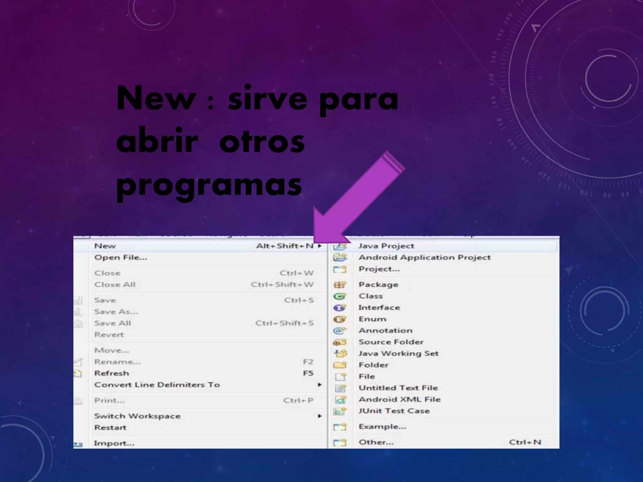 New : sirve para
abrir otros
programas
 