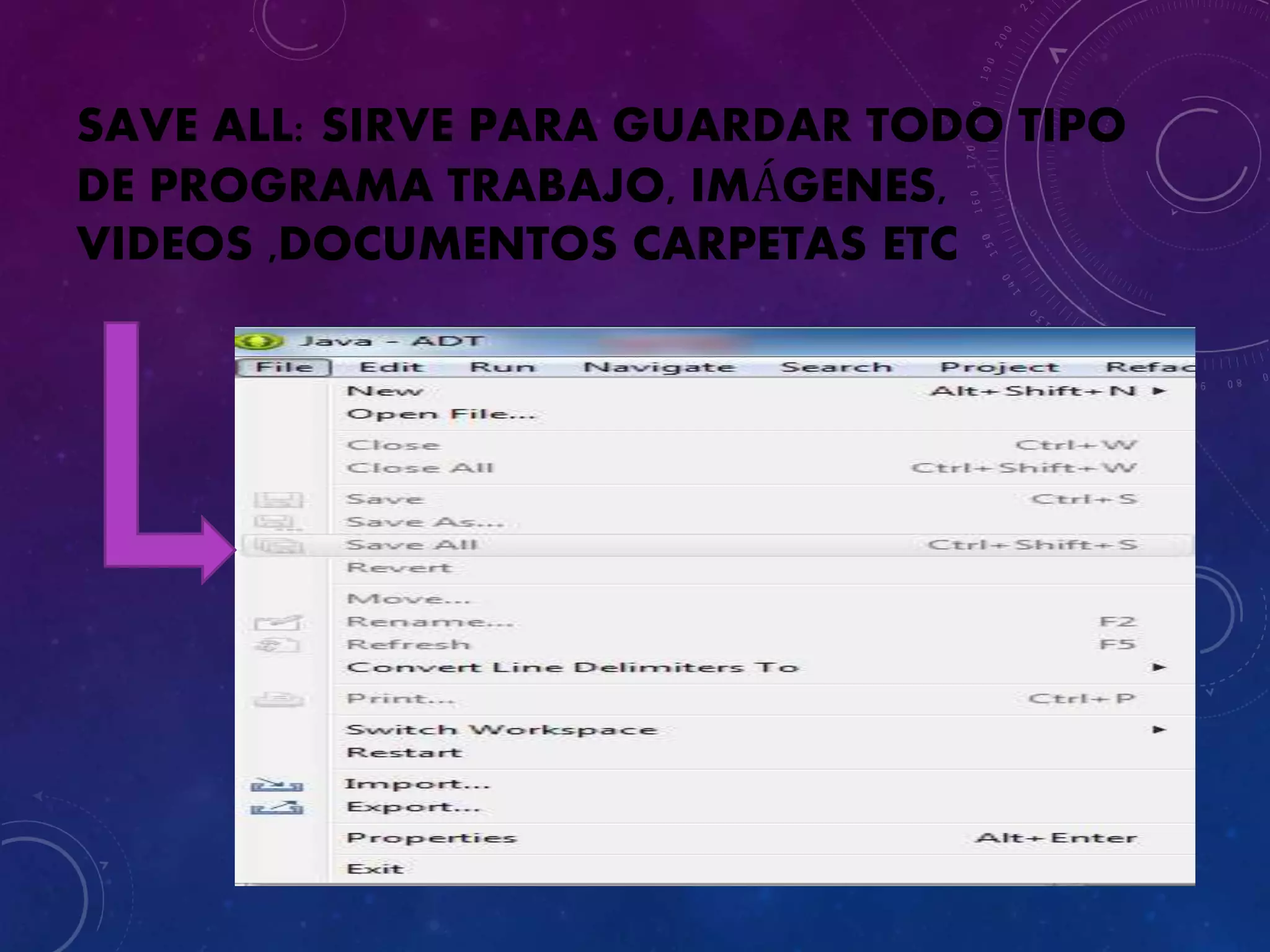 SAVE ALL: SIRVE PARA GUARDAR TODO TIPO
DE PROGRAMA TRABAJO, IMÁGENES,
VIDEOS ,DOCUMENTOS CARPETAS ETC
 