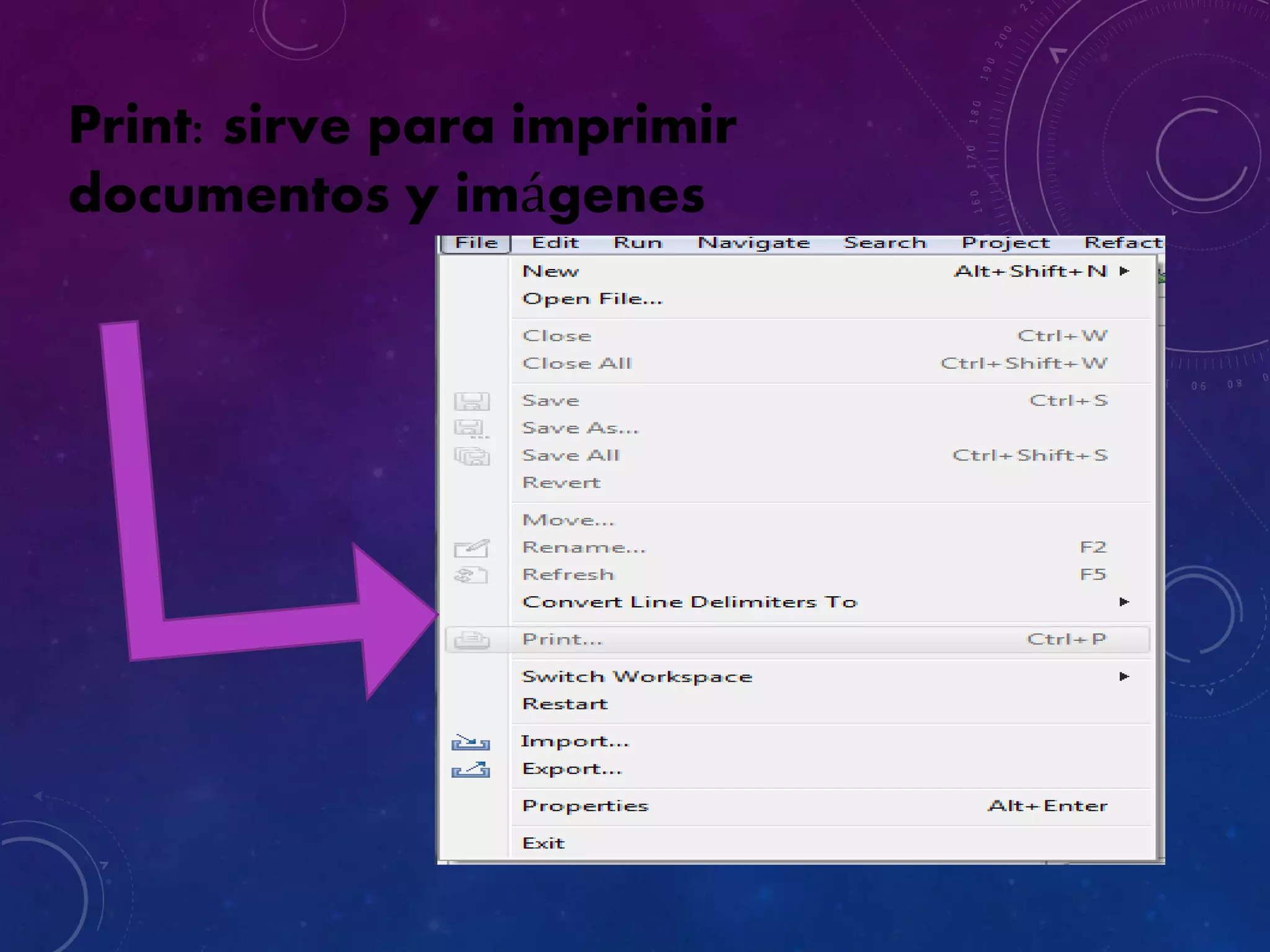 Print: sirve para imprimir
documentos y imágenes
 