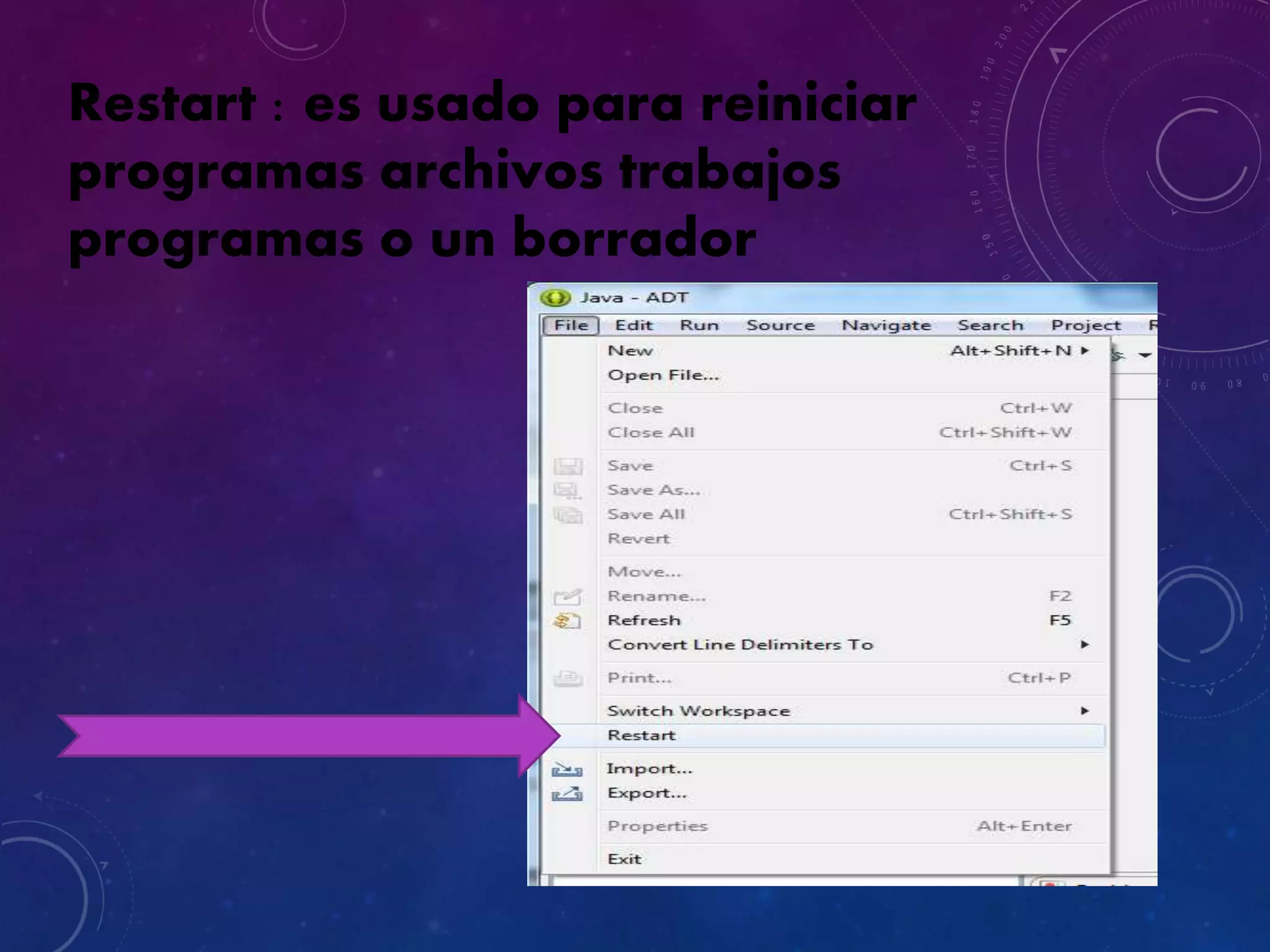Restart : es usado para reiniciar
programas archivos trabajos
programas o un borrador
 