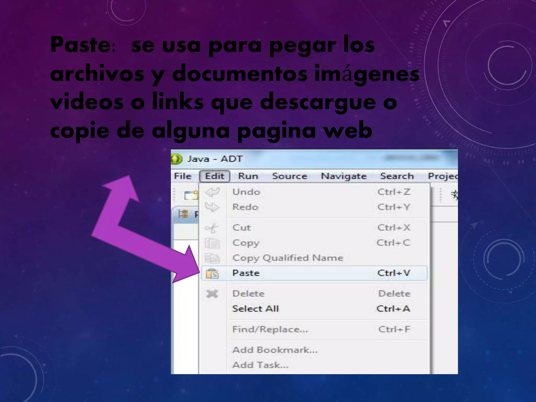 Paste: se usa para pegar los
archivos y documentos imágenes
videos o links que descargue o
copie de alguna pagina web
 