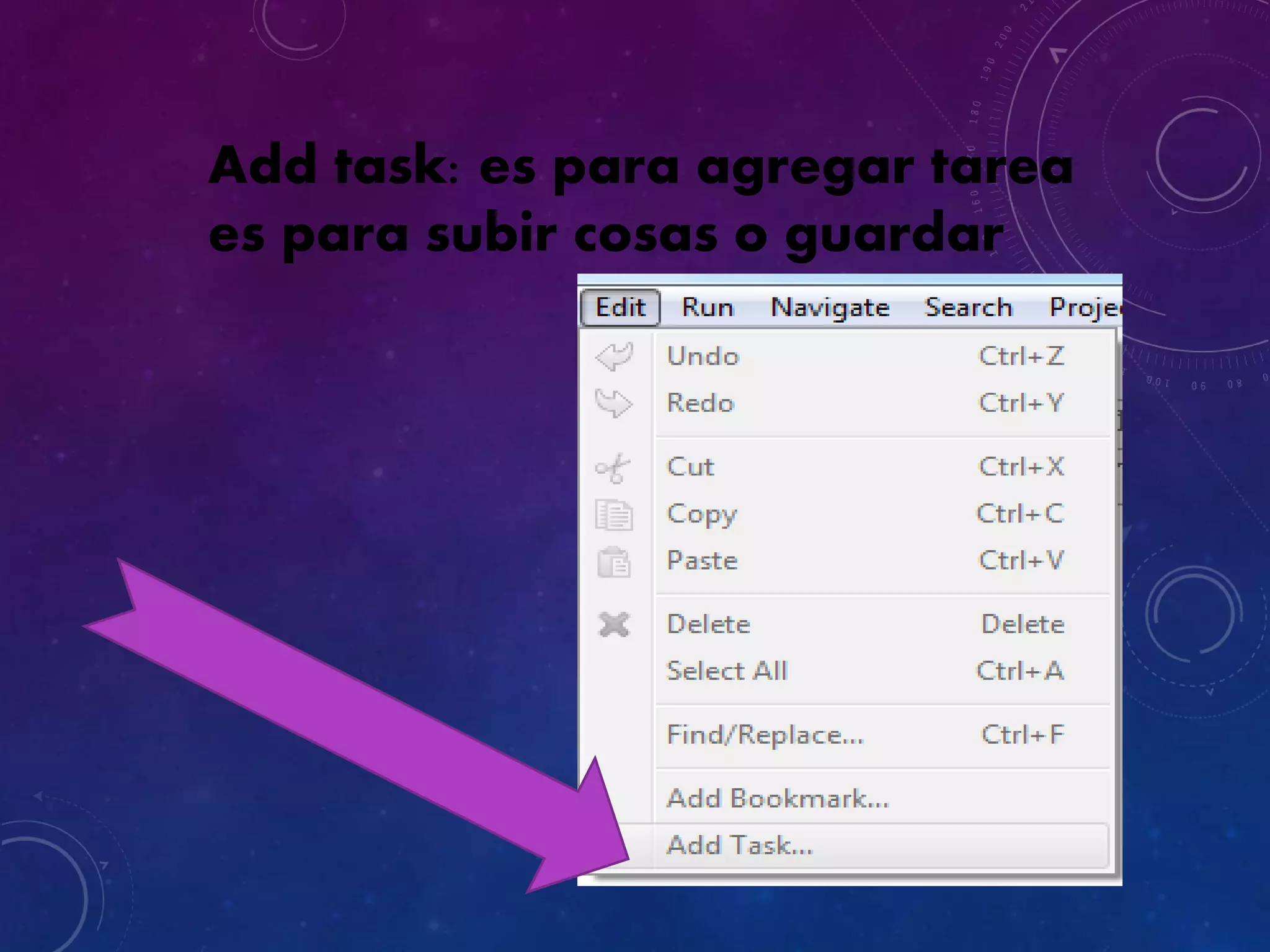 Add task: es para agregar tarea
es para subir cosas o guardar
 