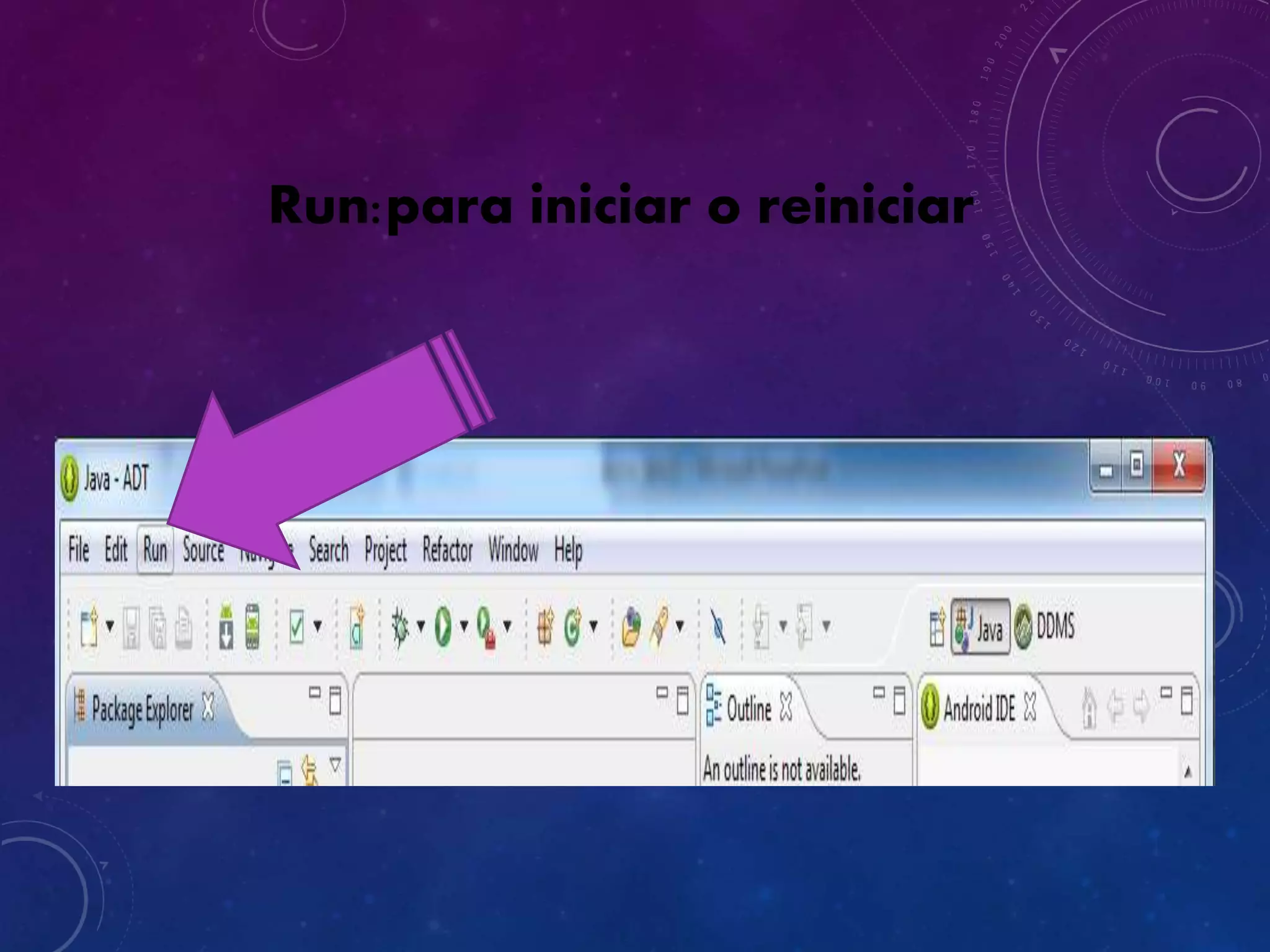 Run:para iniciar o reiniciar
 