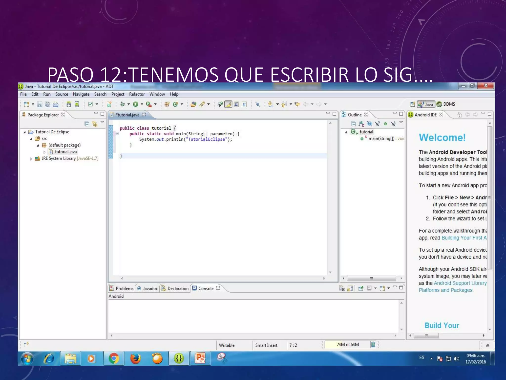 PASO 12:TENEMOS QUE ESCRIBIR LO SIG.…
 