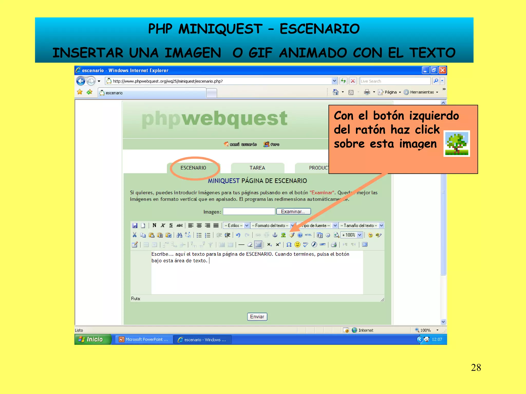 Con el botón izquierdo del ratón haz click sobre esta imagen  PHP MINIQUEST – ESCENARIO INSERTAR UNA IMAGEN  O GIF ANIMADO CON EL TEXTO 