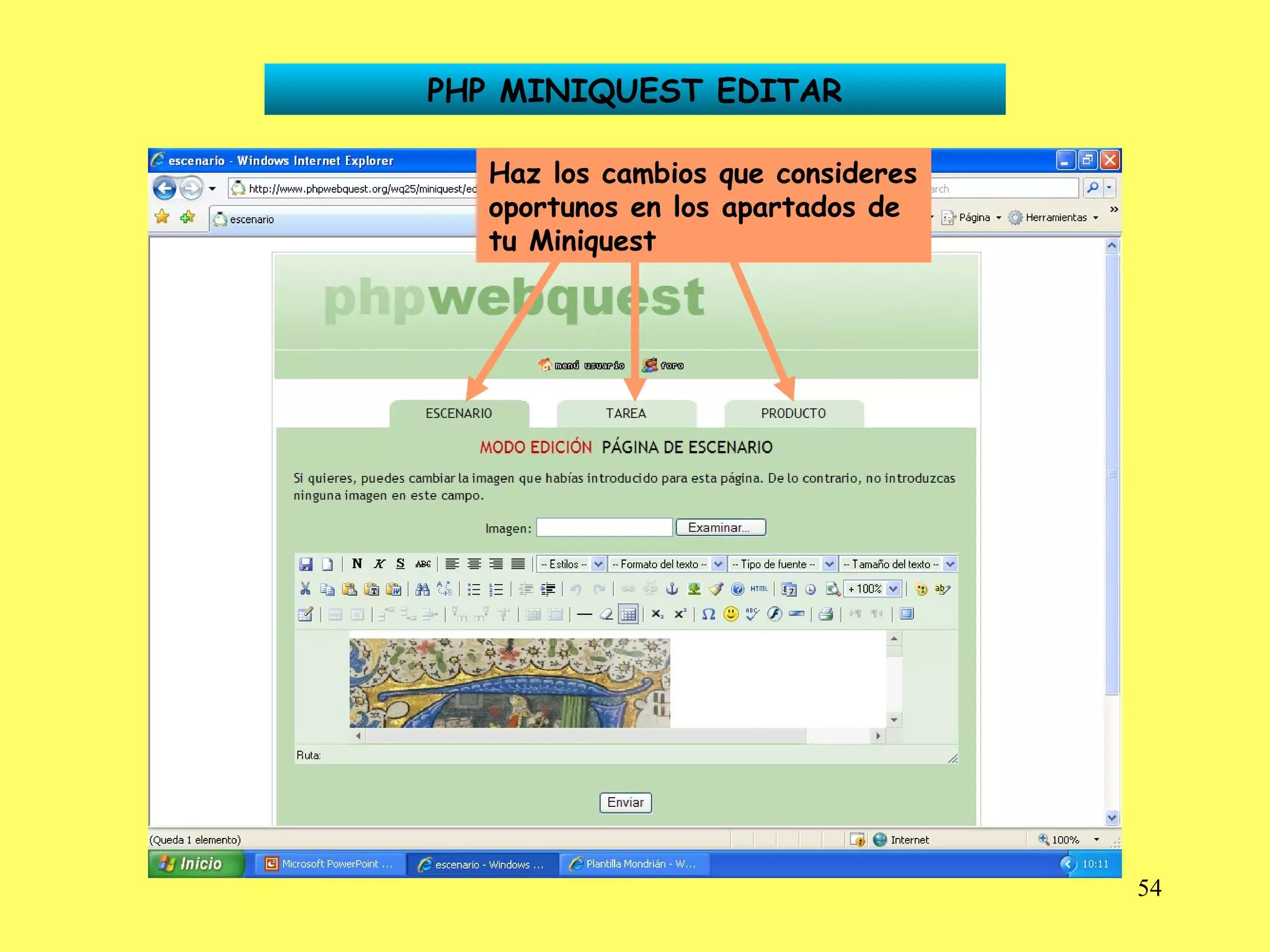 PHP MINIQUEST EDITAR Haz los cambios que consideres oportunos en los apartados de tu Miniquest 