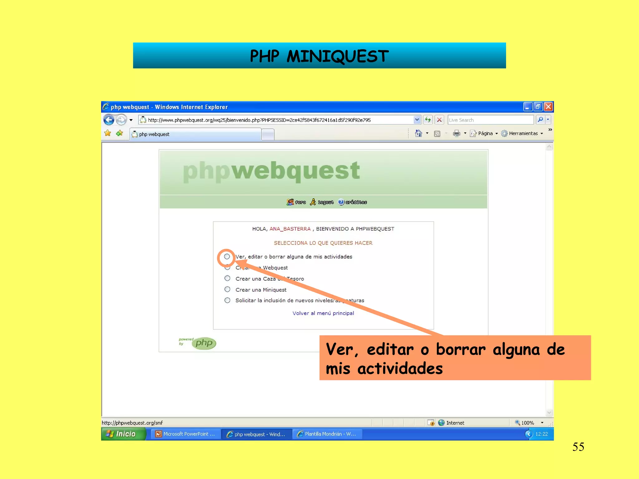 PHP MINIQUEST Ver, editar o borrar alguna de mis actividades 