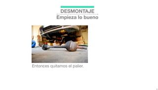 DESMONTAJE
Empieza lo bueno
Entonces quitamos el palier.
 
