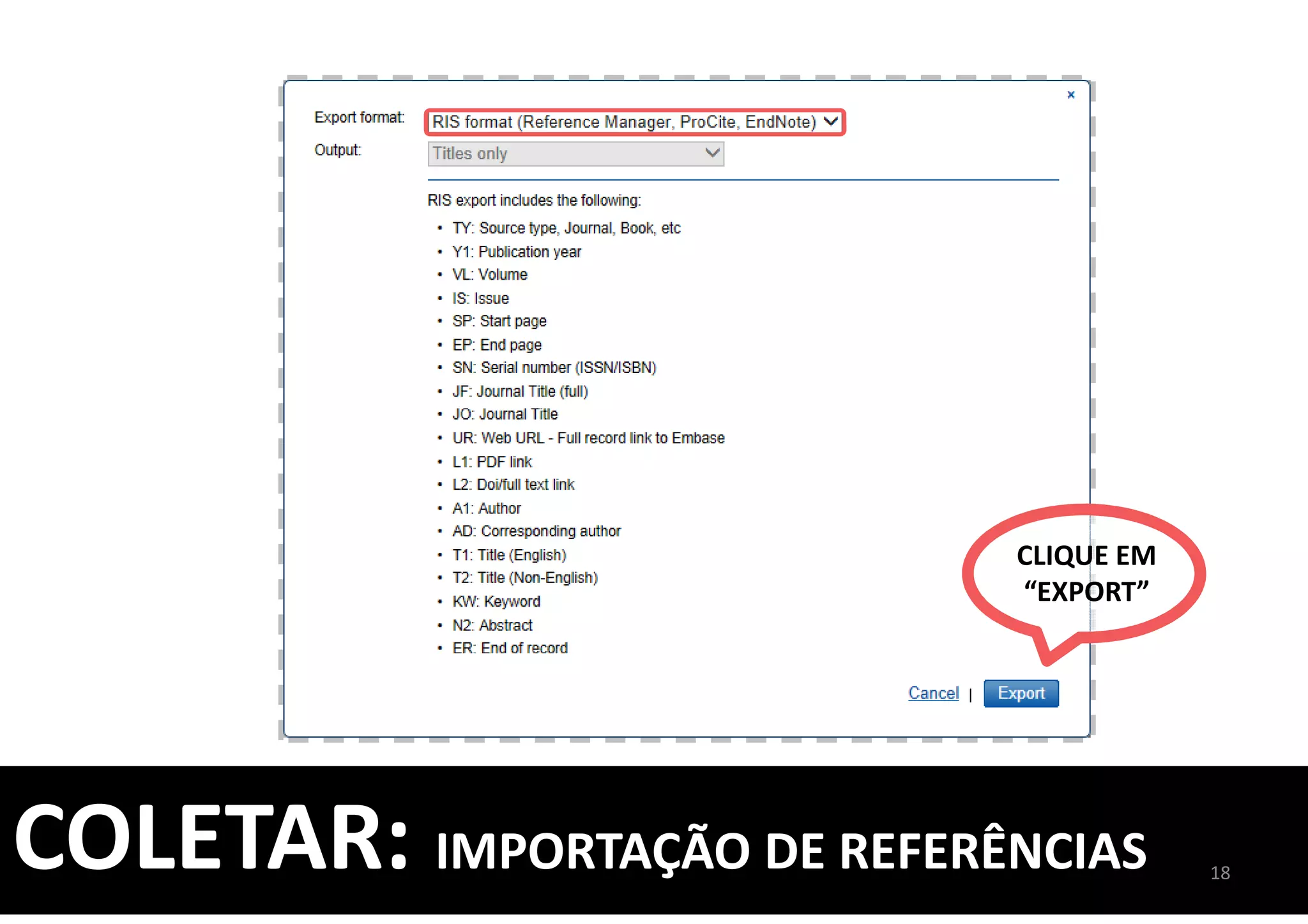 COLETAR: IMPORTAÇÃO DE REFERÊNCIAS 18
CLIQUE EM
“EXPORT”
 