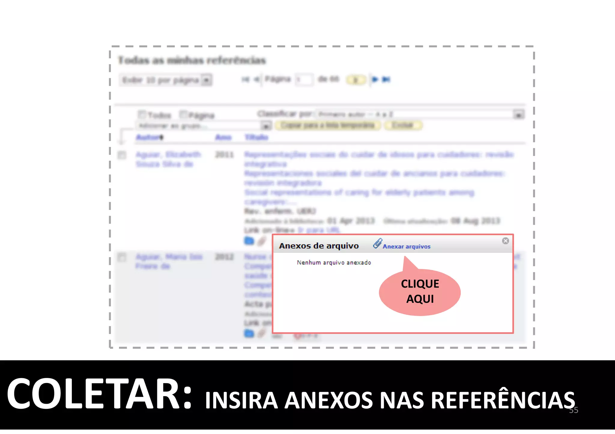 55COLETAR: INSIRA ANEXOS NAS REFERÊNCIAS
CLIQUE
AQUI
 