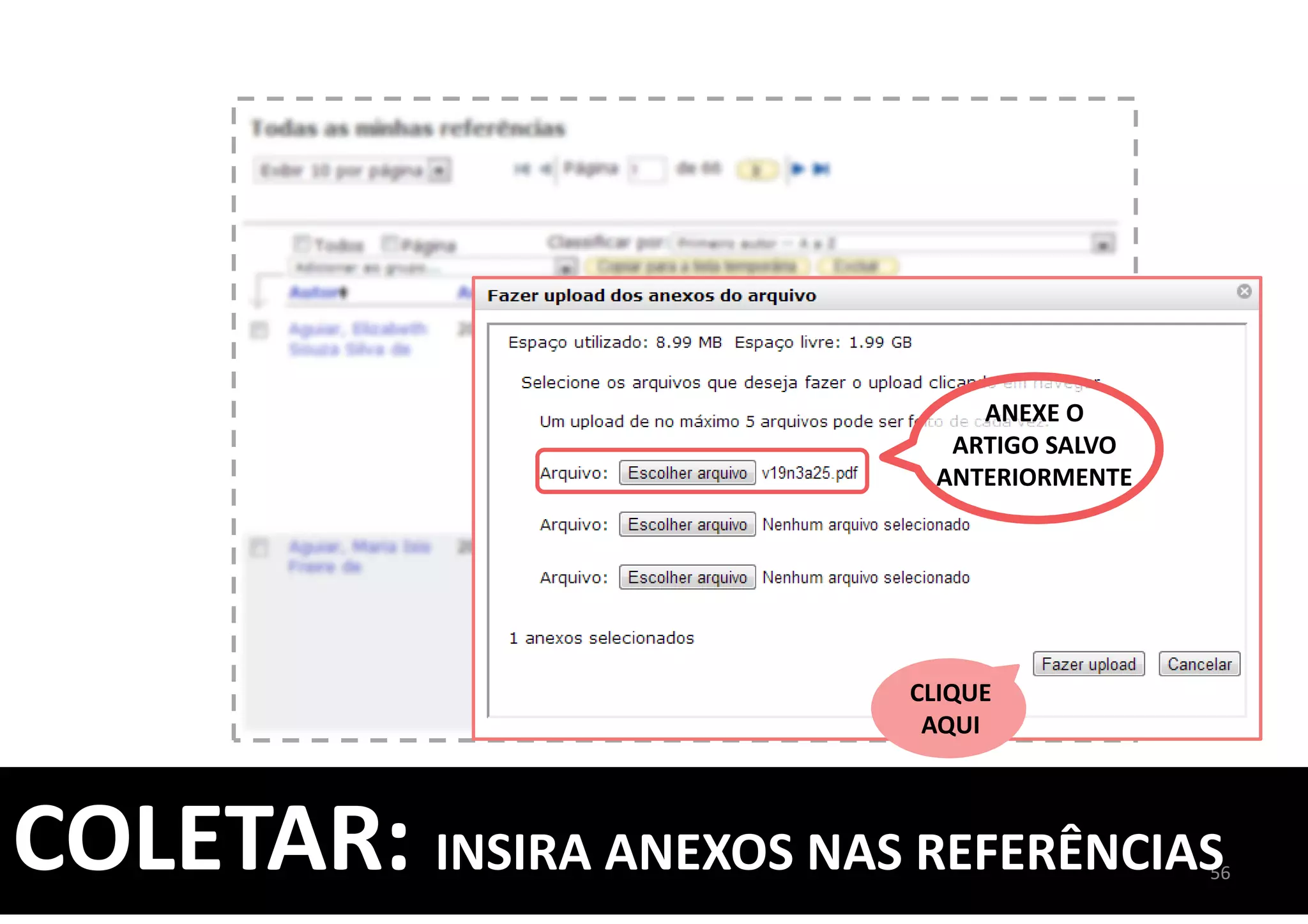 56COLETAR: INSIRA ANEXOS NAS REFERÊNCIAS
ANEXE O
ARTIGO SALVO
ANTERIORMENTE
CLIQUE
AQUI
 