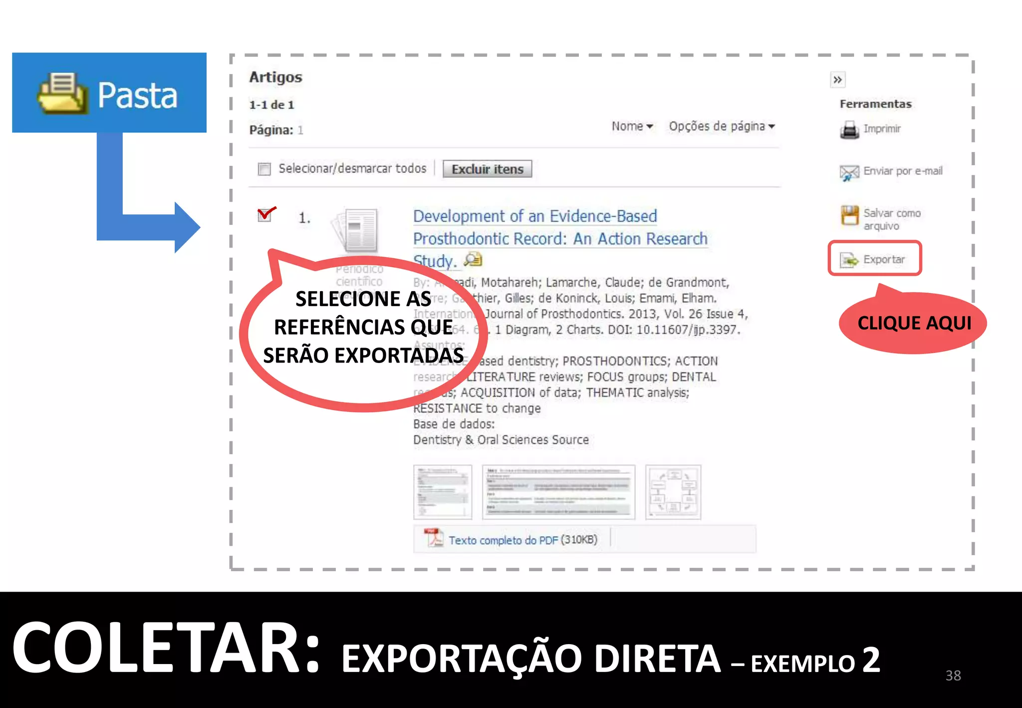 ........E	
  ARRASTE	
  ATÉ..............	
  
AQUI...	
  
CLIQUE.....	
  
COMO?	
  
38	
  
COLETAR:	
  INSTALE	
  O	
  CAPTURE	
  
	
  
 