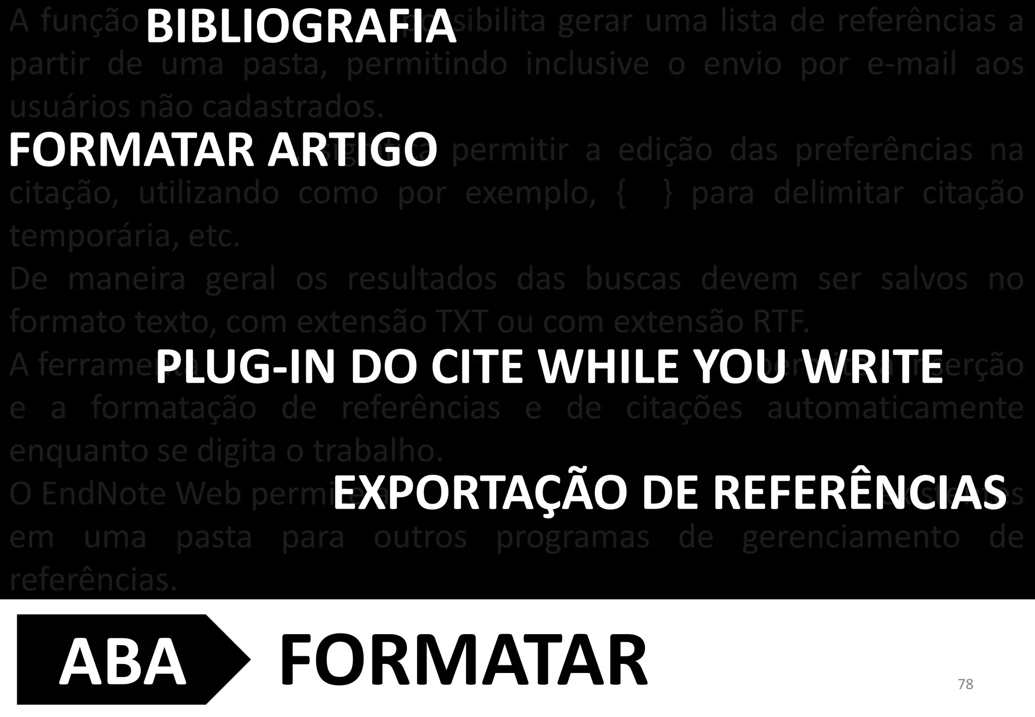 78	
  78	
  
CLIQUE	
  
CLIQUE	
  
FORMATAR:	
  INSTALAÇÃO	
  DO	
  PLUG-­‐IN	
  DO	
  CWYW	
  
 