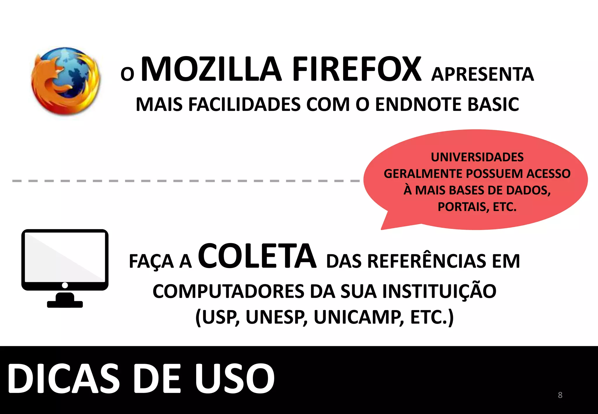 COLETAR	
   ORGANIZAR	
   FORMATO	
  
8	
  
FUNCIONALIDADES:	
  APRESENTAÇÃO	
  DA	
  PÁGINA	
  
 
