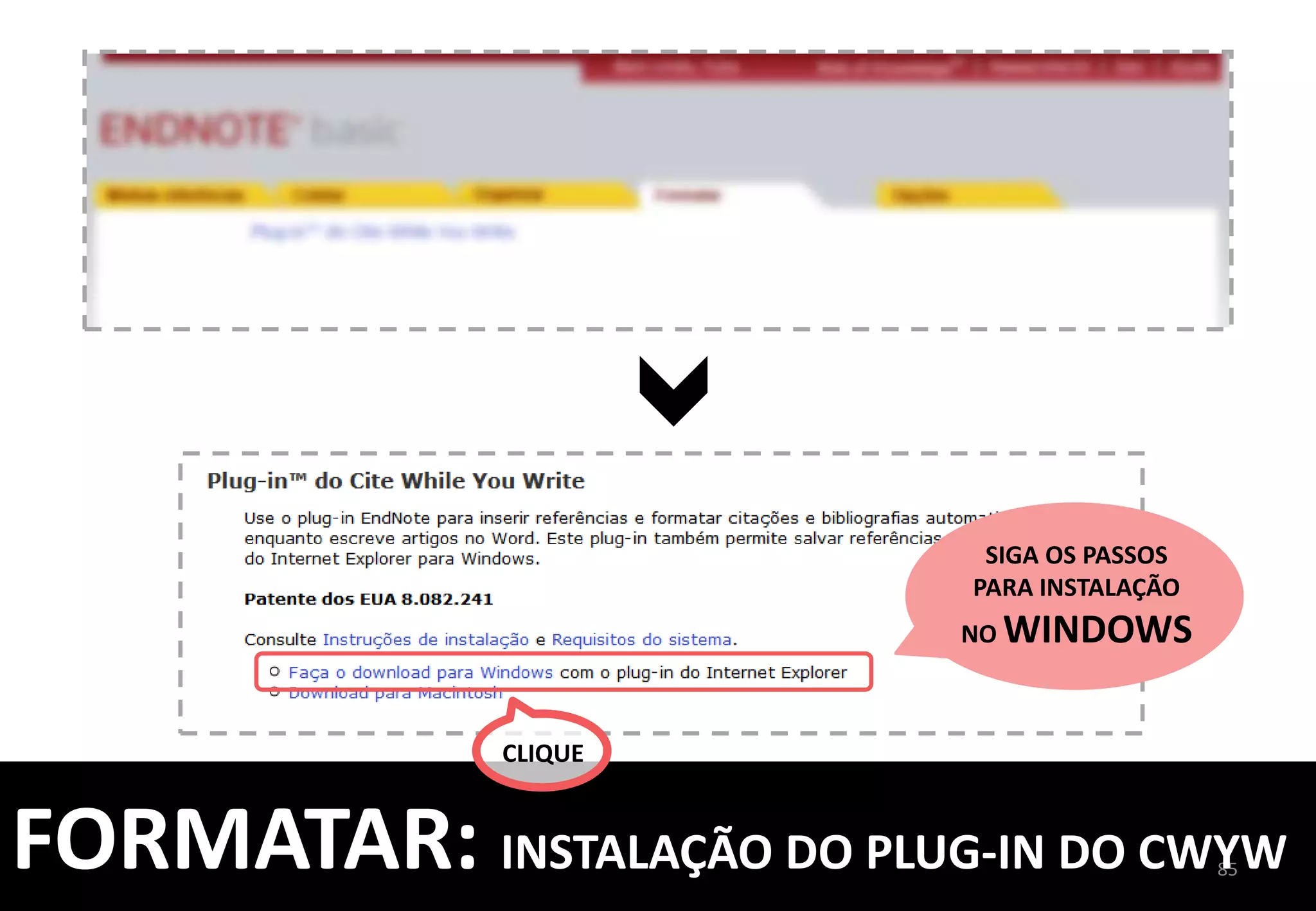 85	
  
PRONTO!	
  
CITAÇÃO	
  E	
  	
  
REFERÊNCIA	
  
INCLUÍDAS	
  
FORMATAR:	
  COMO	
  USAR	
  O	
  PLUG-­‐IN	
  
 