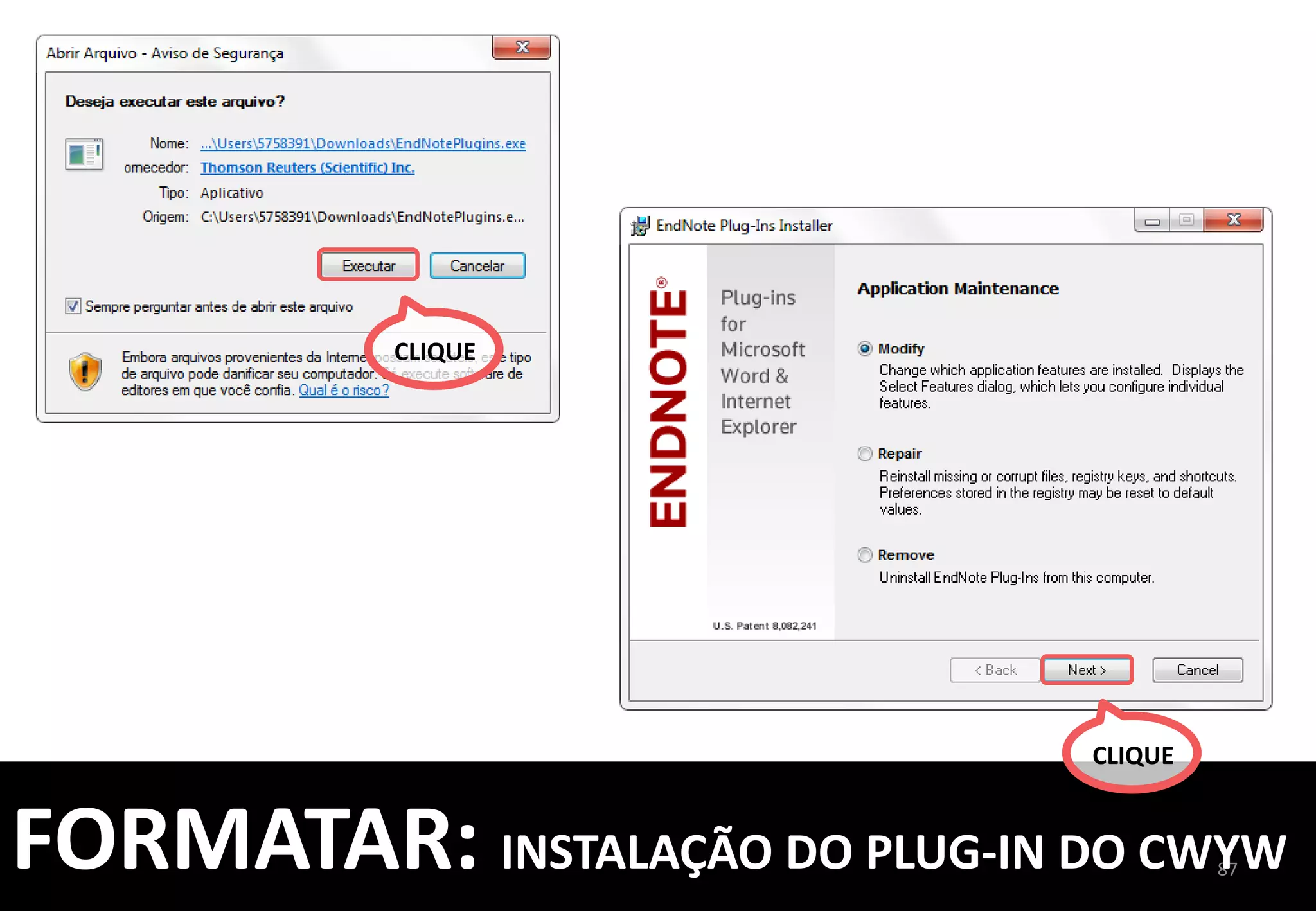 87	
  
ESCOLHA	
  O	
  ESTILO:	
  
VANCOUVER,	
  	
  
ABNT,	
  APA...	
  
ALGUNS	
  ESTILOS	
  	
  
NÃO	
  ESTÃO	
  
ATUALIZADOS,	
  
NECESSITANDO	
  DE	
  
CONFERÊNCIA	
  
FORMATAR:	
  COMO	
  USAR	
  O	
  PLUG-­‐IN	
  
 
