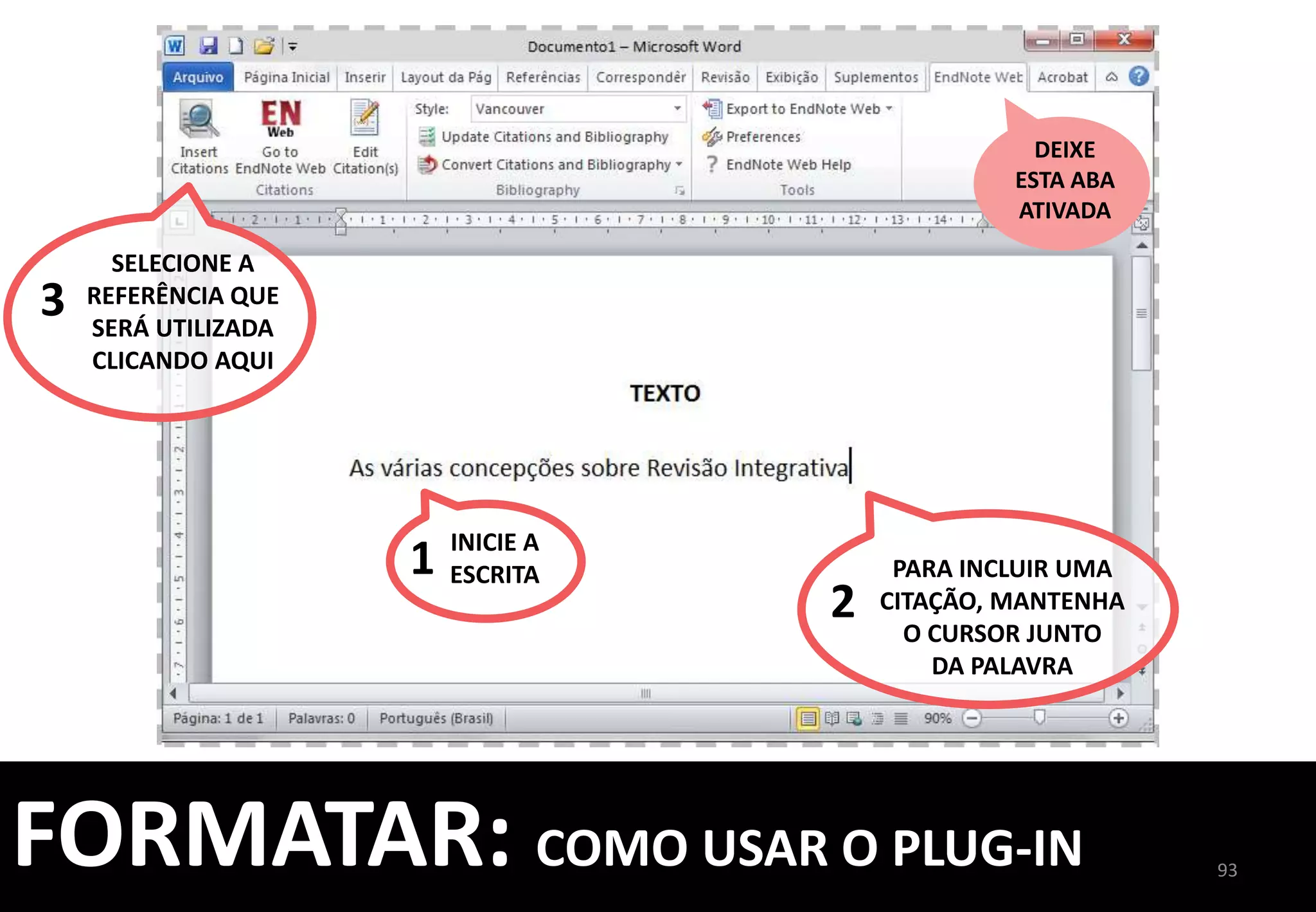 93	
  
POSSIBILITA	
  EXPORTAR	
  AS	
  
REFERÊNCIAS	
  DO	
  ENDNOTE	
  PARA	
  
OUTROS	
  	
  
GERENCIADORES	
  DE	
  REFERÊNCIAS	
  
FORMATAR:	
  EXPORTAÇÃO	
  DE	
  REFERÊNCIAS	
  
 