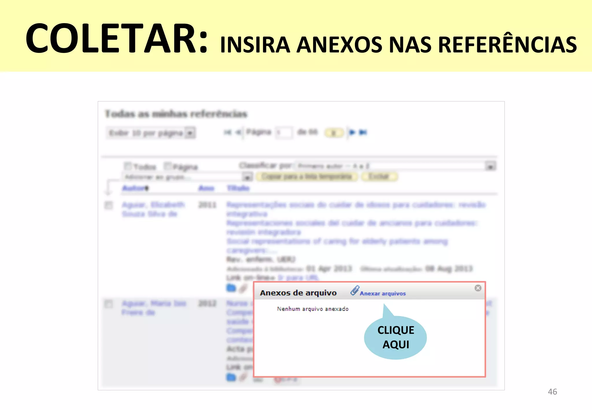 46	
  
CLIQUE	
  	
  
AQUI	
  
COLETAR:	
  INSIRA	
  ANEXOS	
  NAS	
  REFERÊNCIAS	
  
	
  
 