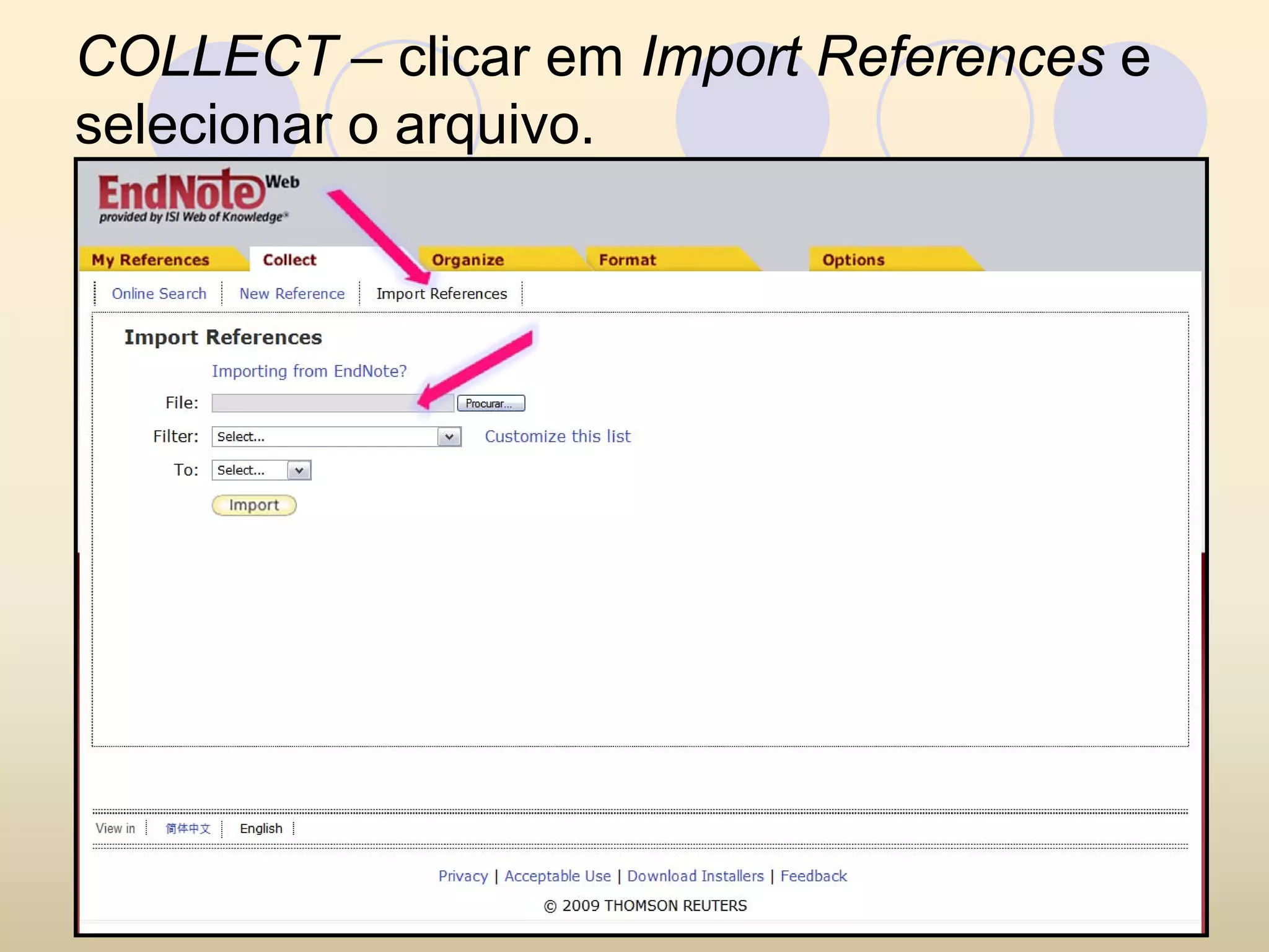 COLLECT – clicar em Import References e
selecionar o arquivo.
 