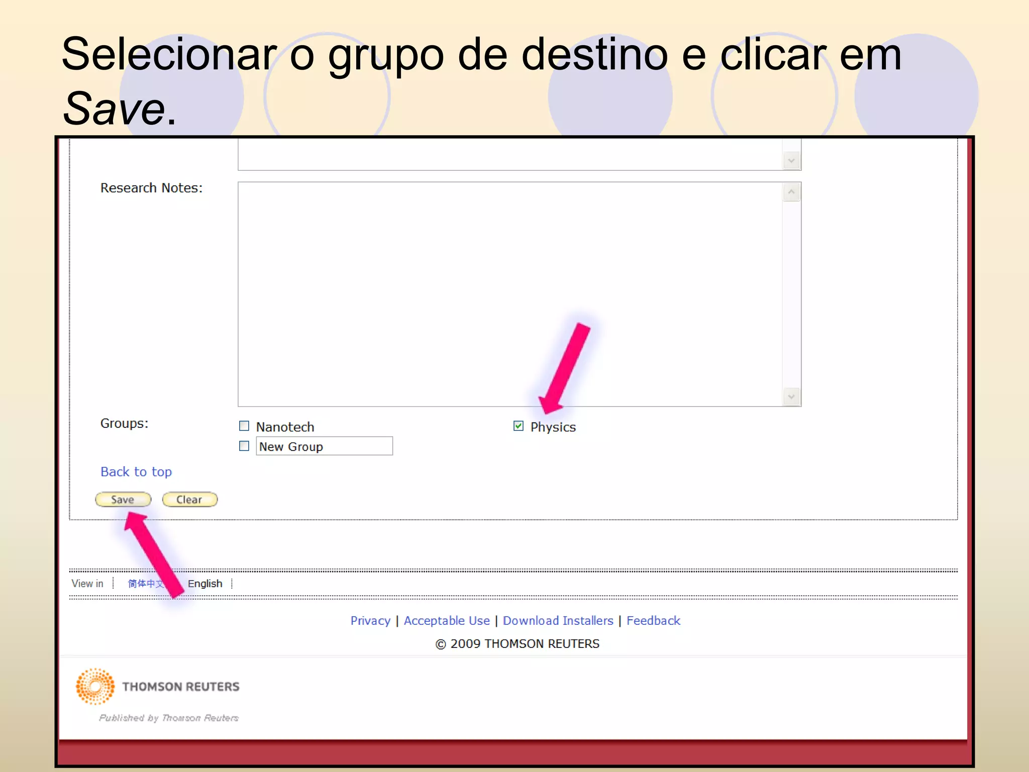 Selecionar o grupo de destino e clicar em
Save.
 