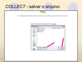 COLLECT - salvar o arquivo
 