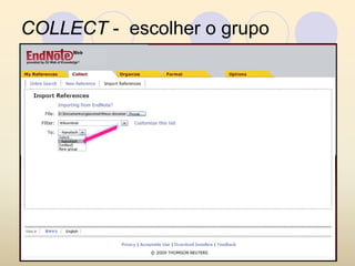 COLLECT - escolher o grupo

 Import References
 