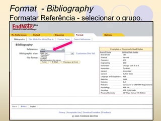 Format - Bibliography
Formatar Referência - selecionar o grupo.
 