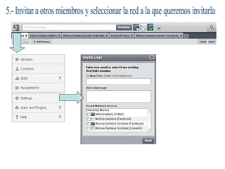 5.- Invitar a otros miembros y seleccionar la red a la que queremos invitarla 