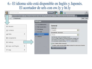 6.- El idioma sólo está disponible en Inglés y Japonés. El acortador de urls con ow.ly y ht.ly 