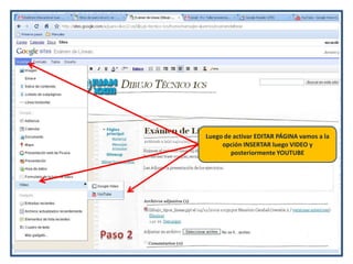 Luego de activar EDITAR PÁGINA vamos a la opción INSERTAR luego VIDEO y posteriormente YOUTUBEPaso 2