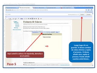 Luego haga clic en guardar. Si desea cambiar de video elimine y repita el proceso.. Si desea añadir otro, repita el proceso. Puede añadir cuantos usted desee..Aquí usted lo coloca a la izquierda, derecha o en el centro .Paso 5